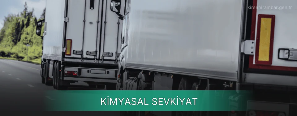 Kırşehir Kimyasal Sevkiyat Ambar Firmaları